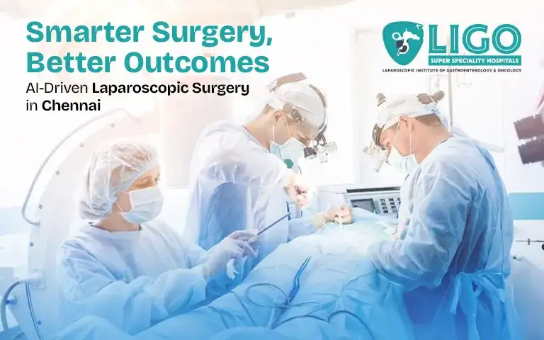 AI-assisted laparoscopic surgery in Chennai: how smart technology is improving outcomes